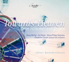 Muffat / Guerre / Telemann m.m.: Towards Heaven (Sonatas & Suites m.m.)